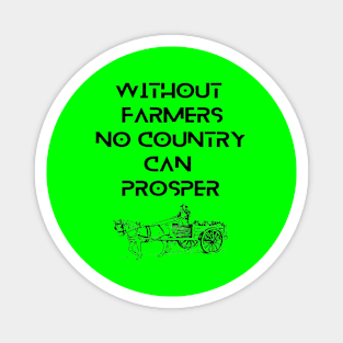 Farmers - Without farmers no country can prosper Magnet